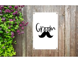 Tuindecoratie Quotes - Spreuken - 'Groom' - Trouwen - 40x60 cm - Tuinposter - Tuindoek