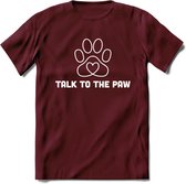 Talk To The Paw - Katten T-Shirt Kleding Cadeau | Dames - Heren - Unisex | Kat / Dieren shirt | Grappig Verjaardag kado | Tshirt Met Print | - Burgundy - XL