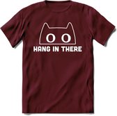 Hang In There - Katten T-Shirt Kleding Cadeau | Dames - Heren - Unisex | Kat / Dieren shirt | Grappig Verjaardag kado | Tshirt Met Print | - Burgundy - M