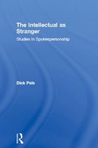 Routledge Studies in Social and Political Thought - The Intellectual as Stranger