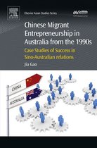 Chandos Asian Studies Series - Chinese Migrant Entrepreneurship in Australia from the 1990s