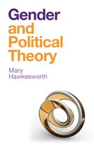 And Political Theory - Gender and Political Theory