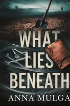 WHAT LIES BENEATH