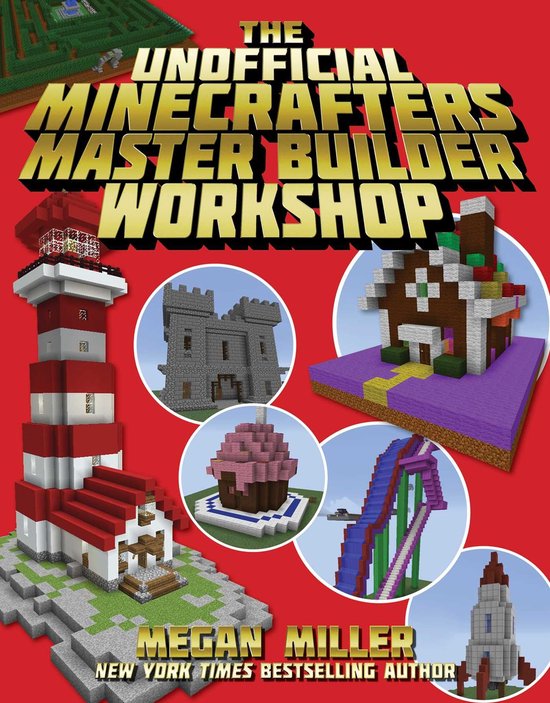 The Unofficial Minecrafters Master Builder Workshop - cover