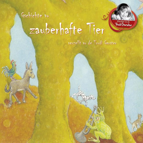 Gschichte vo zauberhafte Tier verzellt vo de Trudi Gerster - cover
