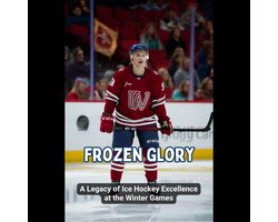Frozen Glory: A Legacy of Ice Hockey Excellence at the Winter Games