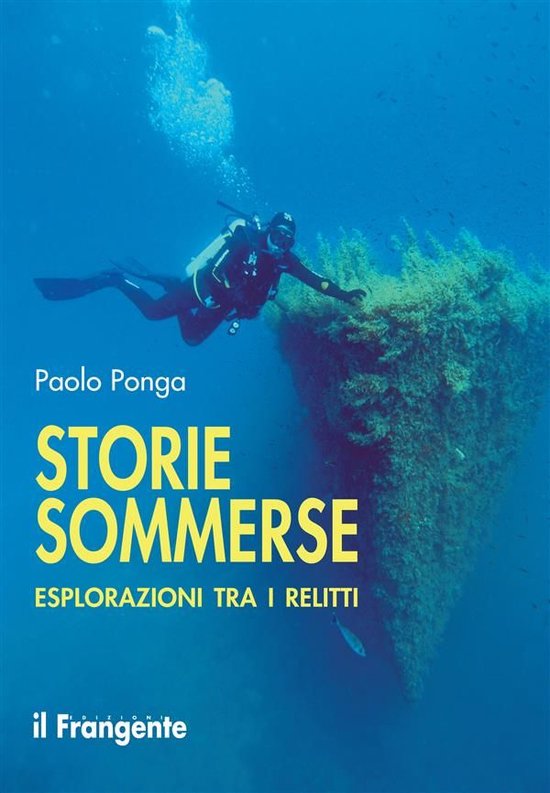 Storie sommerse. Esplorazioni tra i relitti - cover