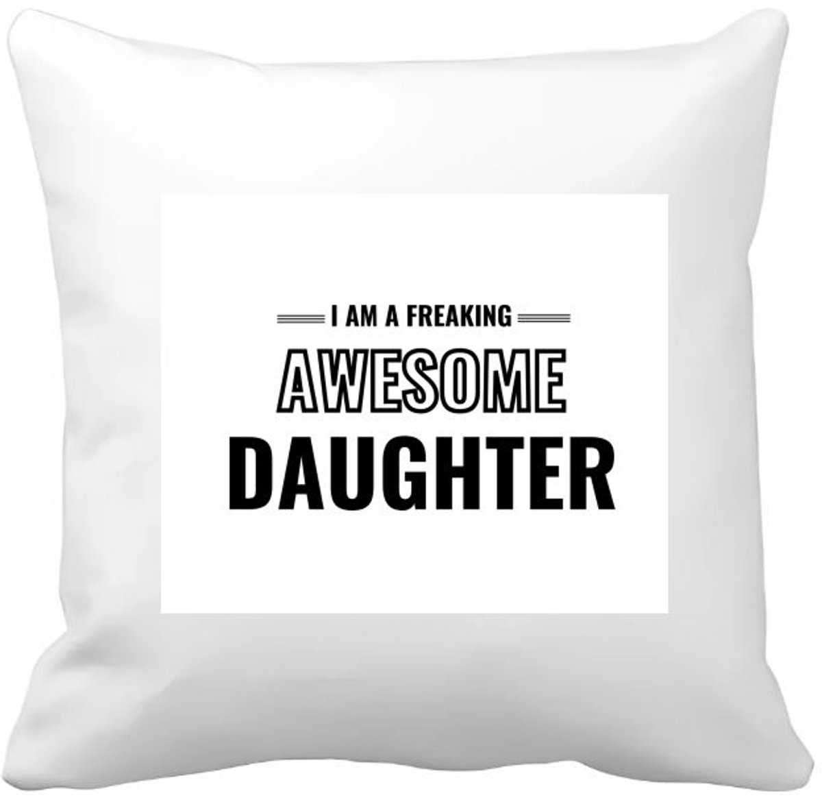 Akyol i am a freaking awesome daughter Kussen hoes - Dochter - de meest geweldigste dochter - verjaardagscadeau - verjaardag - cadeau - cadeautje voor dochter - dochter artikelen - kado - geschenk - gift - 40 bij 40 cm Multicolor