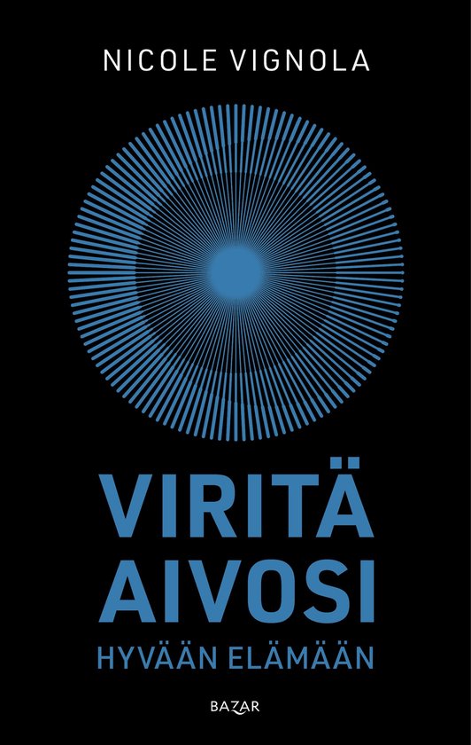 Viritä aivosi hyvään elämään - cover
