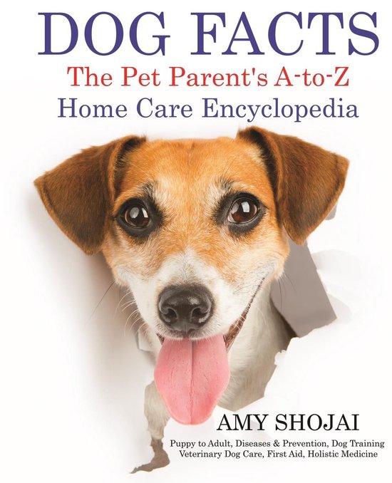 Dog Facts: The Pet Parent's A-to-Z Home Care Encyclopedia - cover