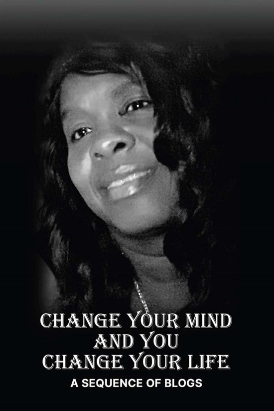 Change Your Mind and You Change Your Life