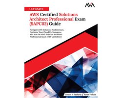 Ultimate AWS Certified Solutions Architect Professional Exam (SAPC02) Guide