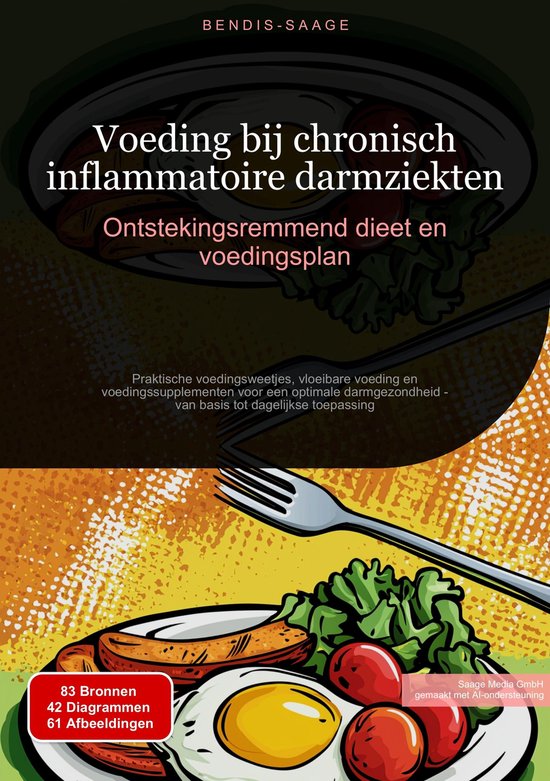Voeding bij chronisch inflammatoire darmziekten: Ontstekingsremmend dieet en voedingsplan