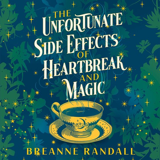 The Unfortunate Side Effects of Heartbreak and Magic - cover
