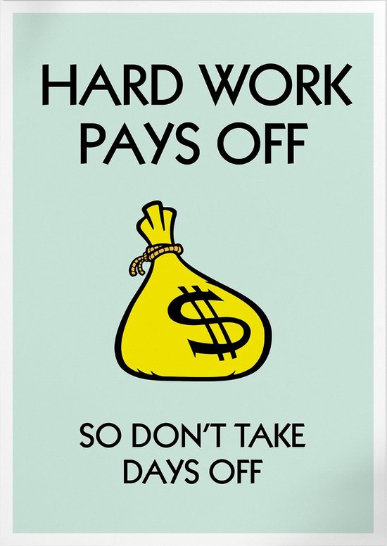 Le Work acharné porte ses fruits (Monopoly) | Affiche | A3 : 30 x 40 cm