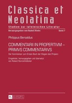Classica et Neolatina 7 - COMMENTARII IN PROPERTIVM - PRIMVS COMMENTARIVS