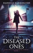 The Hollis Timewire Series - The Diseased Ones