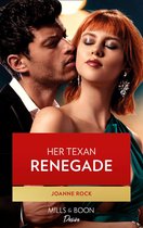Texas Cattleman’s Club: Inheritance 6 - Her Texas Renegade (Mills & Boon Desire) (Texas Cattleman’s Club: Inheritance, Book 6)