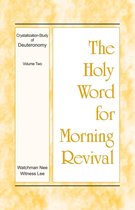 The Holy Word for Morning Revival - Crystallization-study of Deuteronomy 2 - The Holy Word for Morning Revival - Crystallization-study of Deuteronomy, Volume 2