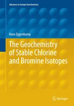 Advances in Isotope Geochemistry - The Geochemistry of Stable Chlorine and Bromine Isotopes