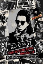 Room 37: The Mysterious Death Of Johnny Thunders