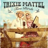 Trixie Mattel - Two Birds / One Stone (Coloured Vinyl) (LP)