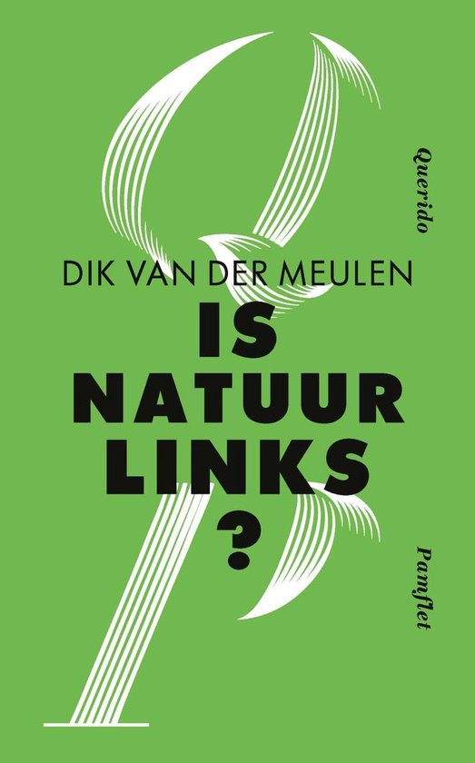 Is natuur links? - Dik van der Meulen | Respetofundacion.org