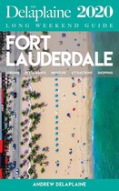 Long Weekend Guides - Fort Lauderdale - The Delaplaine 2020 Long Weekend Guide