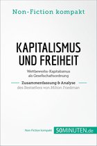 Non-Fiction kompakt - Kapitalismus und Freiheit. Zusammenfassung & Analyse des Bestsellers von Milton Friedman