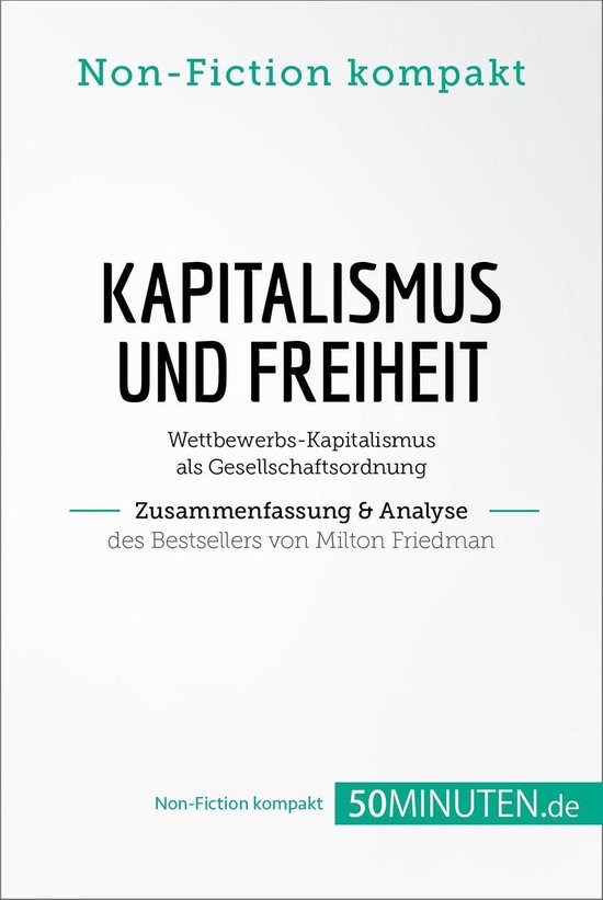 Non-Fiction kompakt - Kapitalismus und Freiheit. Zusammenfas ... - cover