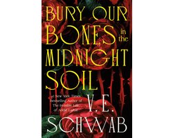 Bury Our Bones in the Midnight Soil