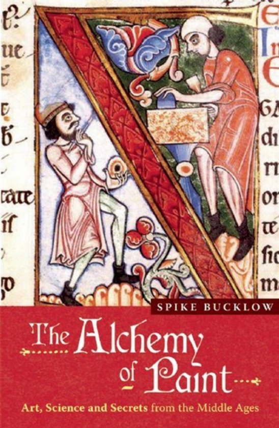 Boekomslag van 'The Alchemy of Paint', met een middeleeuwse illustratie van twee mannen en rode en blauwe versieringen.