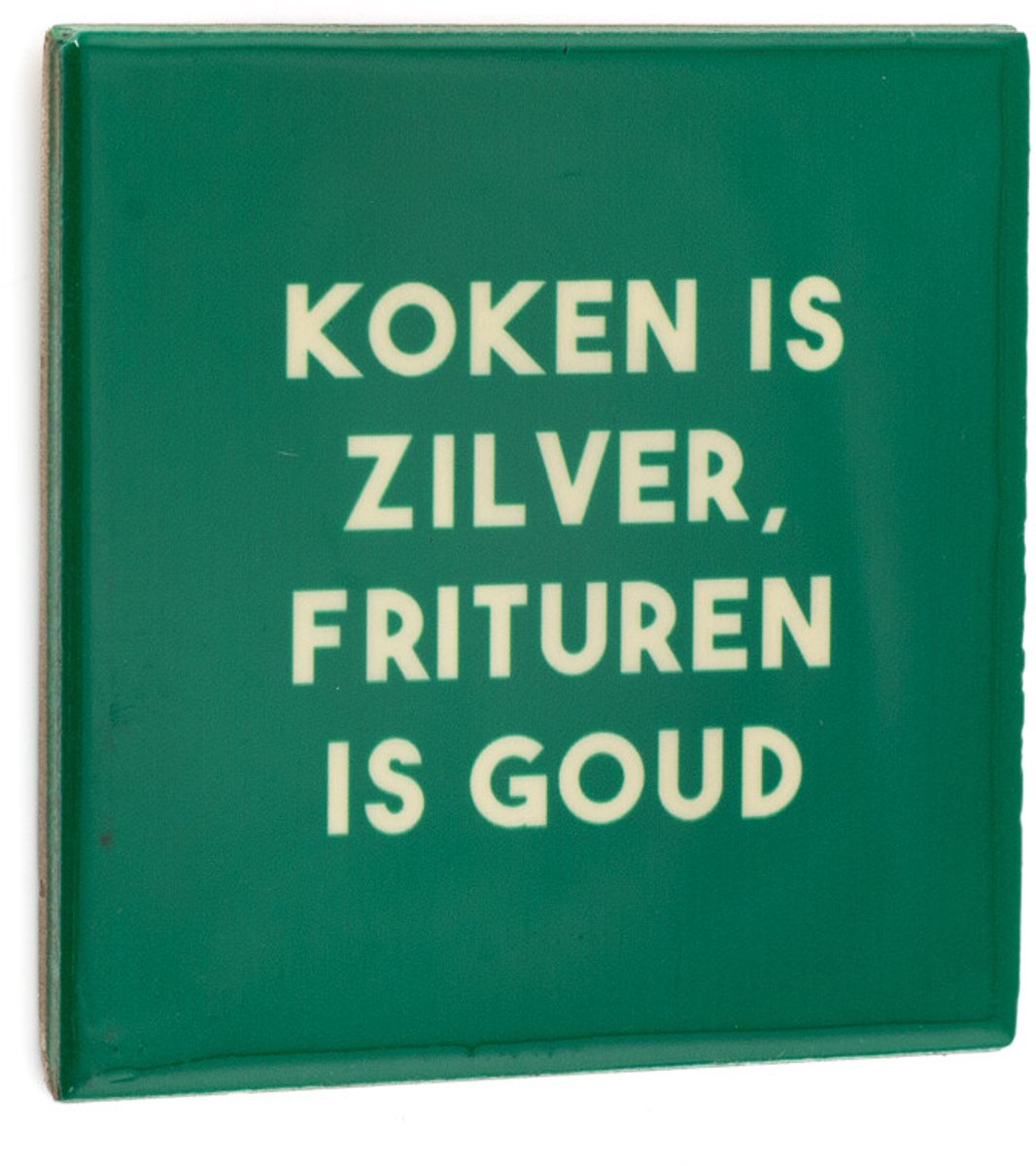 Tegeltje koken is zilver frituren goud