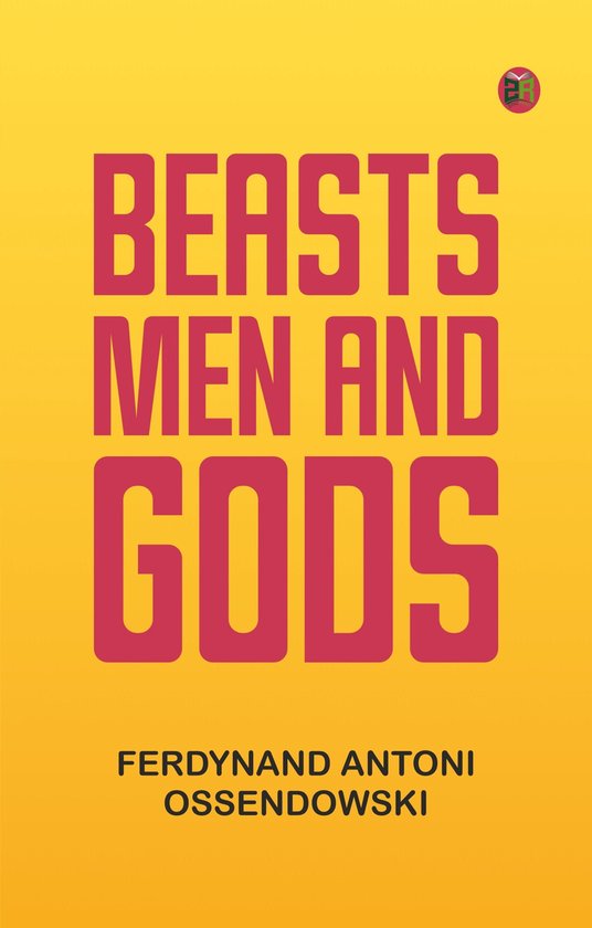 Beasts, Men and Gods