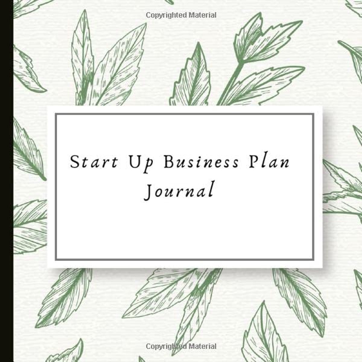 Up Business Plan Journal: Helps with Branding, Budget, Targeting Demographics, Setting Financial Goals and More! With Inspirational Quotes - Great Gift For Aspiring Entrepreneurs!