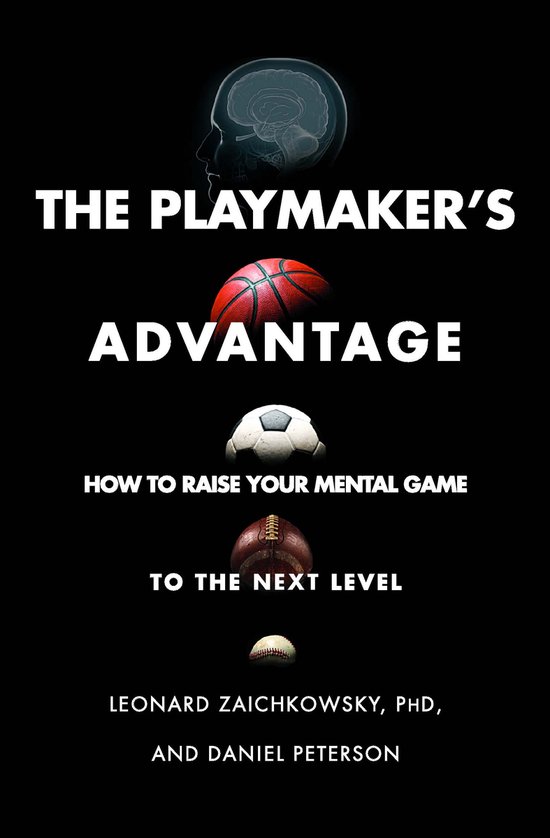 The Playmaker's Advantage: How to Raise Your Mental Game to  ... - cover