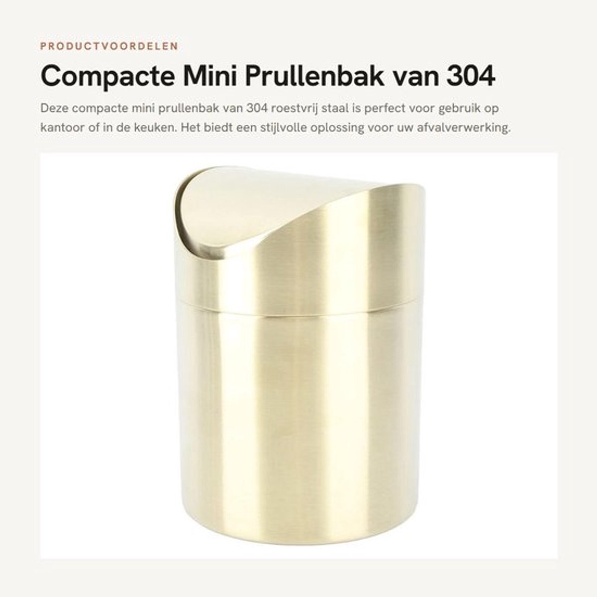 Prullenbak Compact - Roestvrij Staal - Mini Afvalbak - Vingerafdrukken-bewijs - Kantoor/Bureau - Afmetingen 16,8 x 12 cm