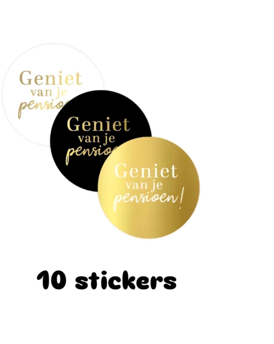 10x sticker - geniet van je pensioen - leuk inpakken - Sluitstickers - cadeausticker