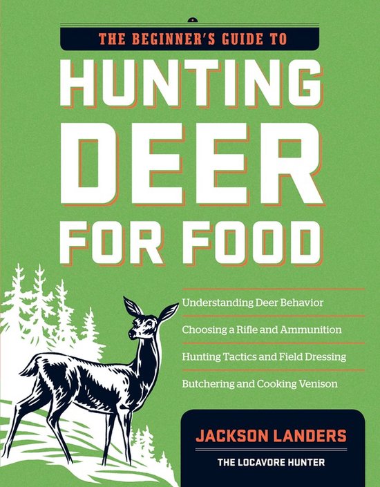 The Beginner's Guide to Hunting Deer for Food - cover