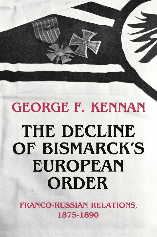 The Decline of Bismarck`s European Order - Franco-Russian Re ... - cover