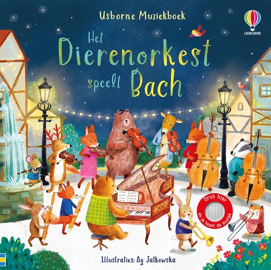 Livre 'Het Dierenorkest speelt Bach' avec des animaux jouant d'instruments, tels que piano, violon et violoncelle. Titre et illustrations d'Ag Jatkowska.