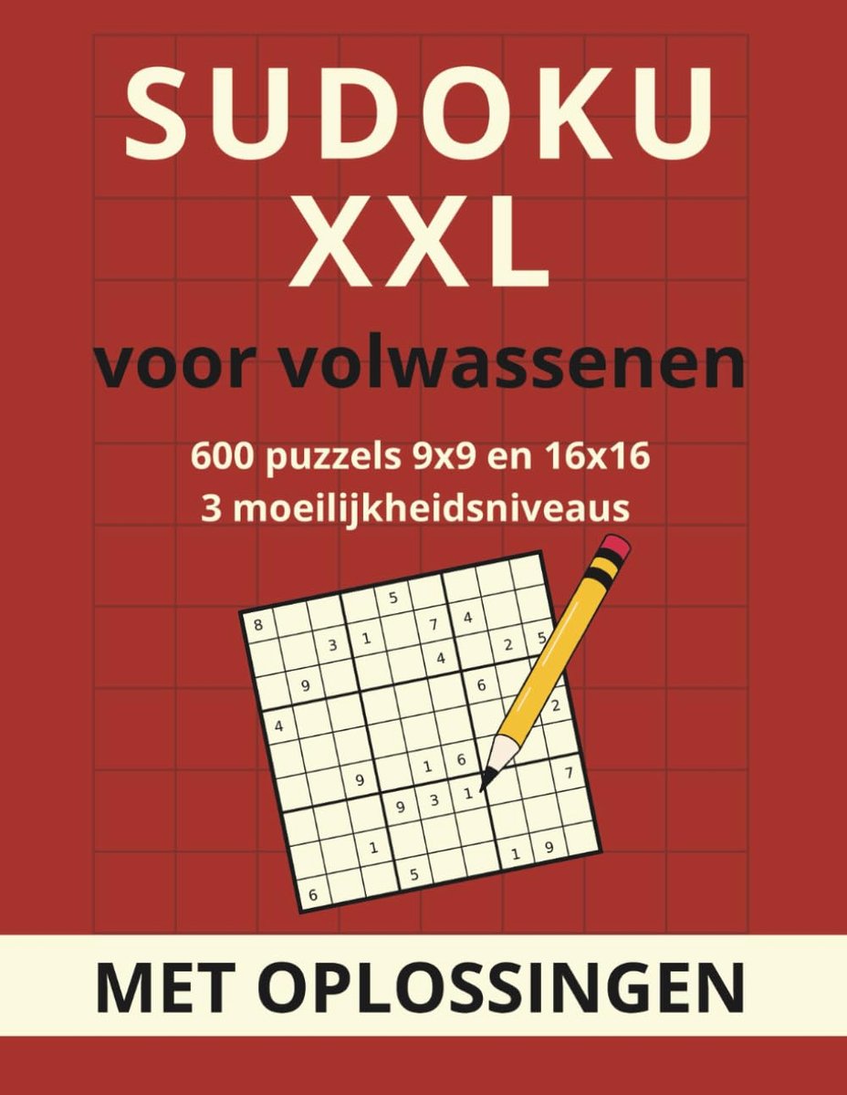 Sudoku XXL voor volwassenen - 600 puzzels 9x9 en 16x16 - drie moeilijkheidsniveaus - urenlang plezier - ShopVlot