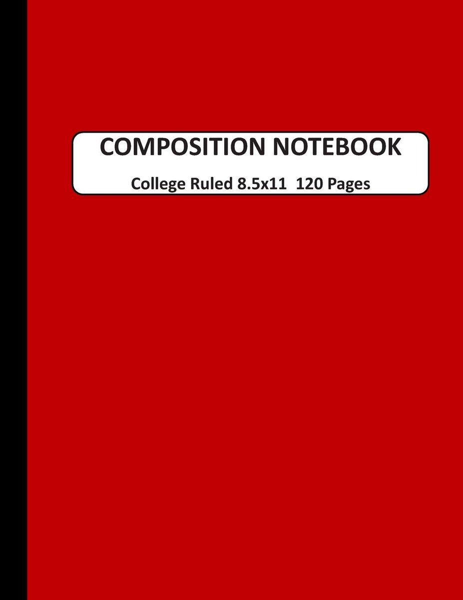 Notebook College Ruled: A Large Blank Dark Red Journal Note book to Write-in for Home School, Middle School through to College and Adults 120 Pages 8.5x11