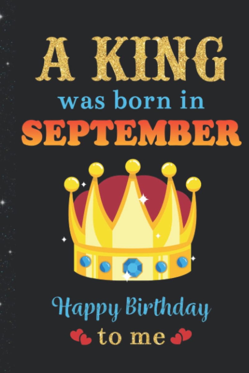 King Was Born In September: Happy Birthday Gift For Women, Fun Cute Birthday Notebook for Girls Women, Lined Journal for Girls Women