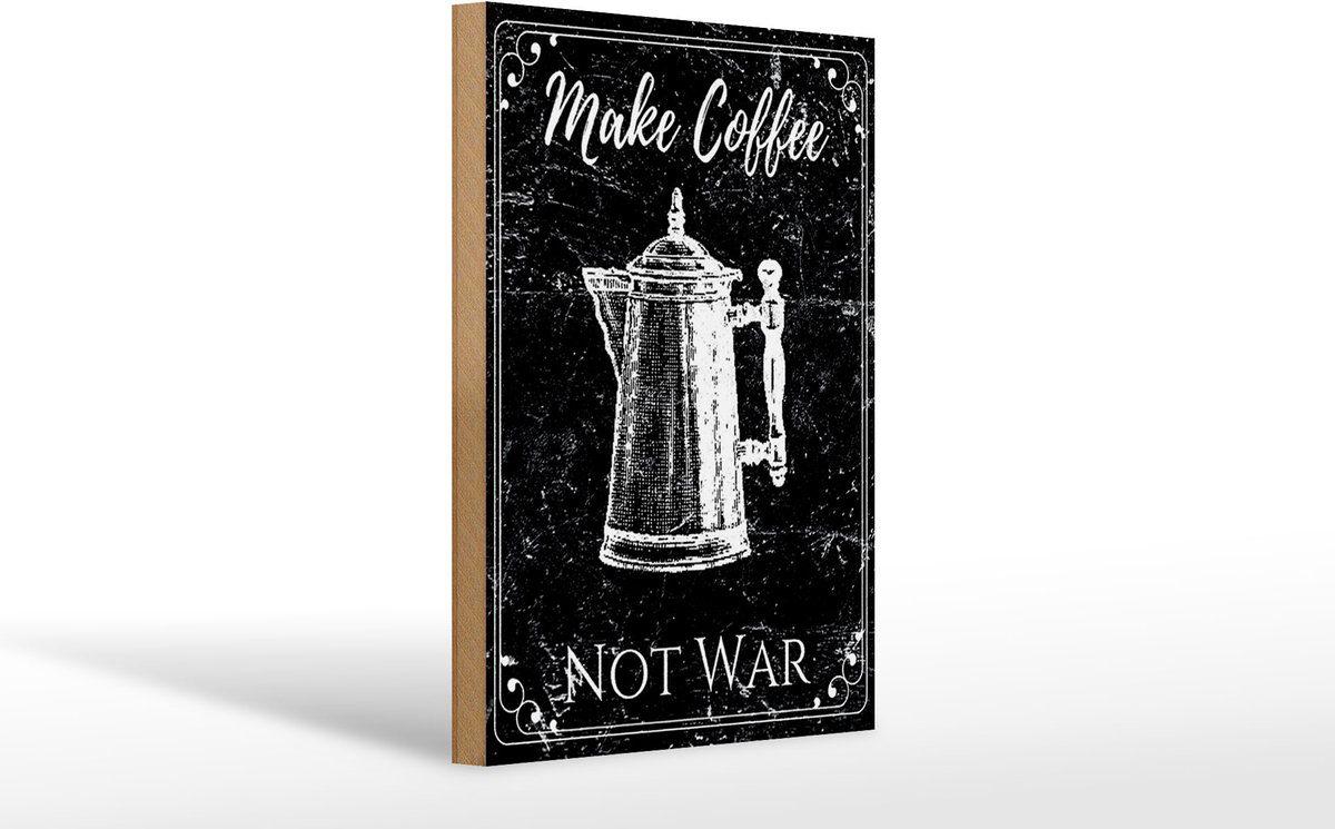 Holzschild Spruch 20x30 cm Make coffee not War Deko Schild