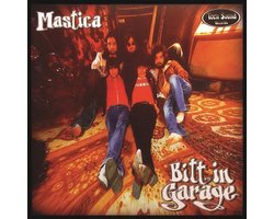 Mastica - Bitt In The Garage (CD)