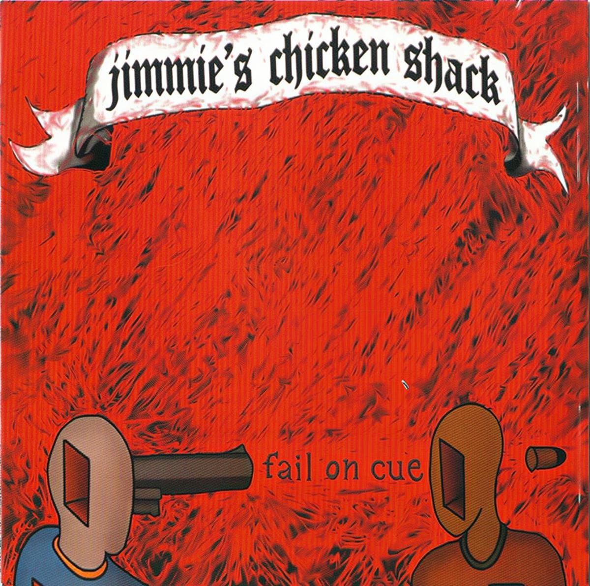 Jimmie's Chicken Shack - Fail On Cue (CD)