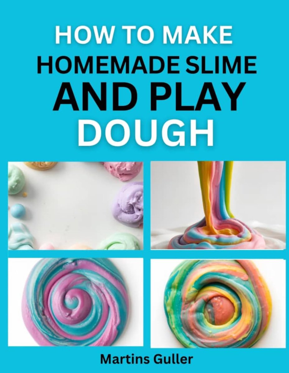to make Homemade Slime and Play Dough: Fun and Safe DIY Sensory Crafts for Kids