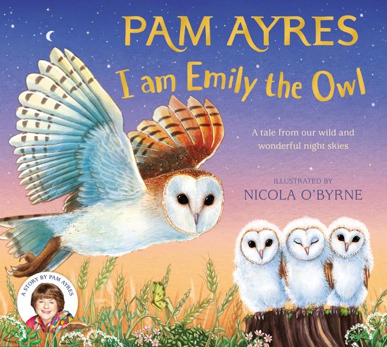 Boekomslag: Pam Ayres' 'I am Emily the Owl'. Een kerkuil vliegt naar links met uitgespreide vleugels. Drie jonge uiltjes zitten op een boomstomp. De titel staat in gele letters.