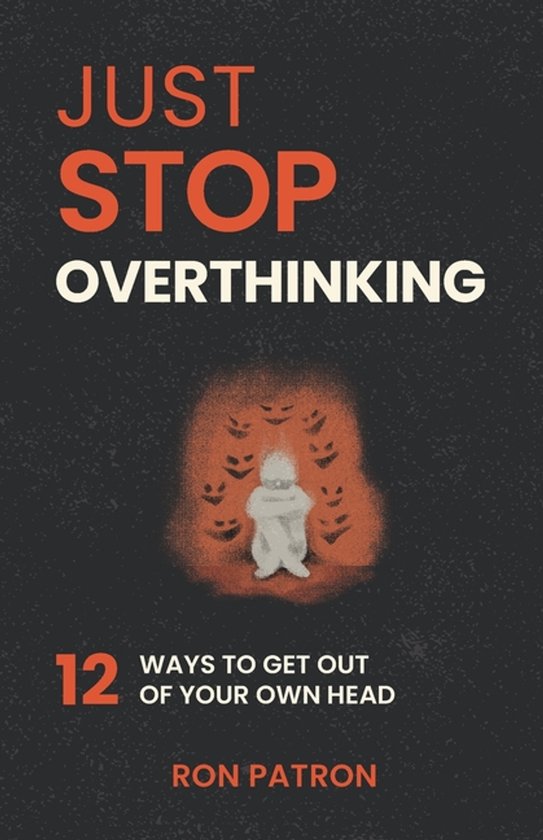 Just Stop Overthinking - cover